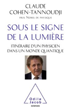 sous le signe de la lumière (ebook)-claude cohen tannoudji-9782738149381