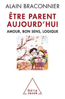 etre parent aujourdhui (ebook)-alain braconnier-9782738182081