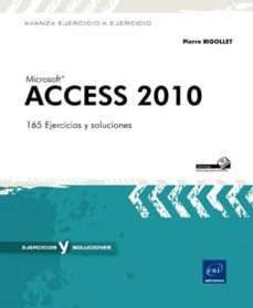 access 2010: 165 ejercicios y soluciones-pierre rigollet-9782746068681