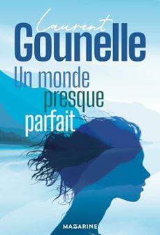 un monde presque parfait-laurent gounelle-9782863749081