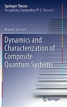 dynamics and characterization of composite quantum systems-manuel gessner-9783319444581