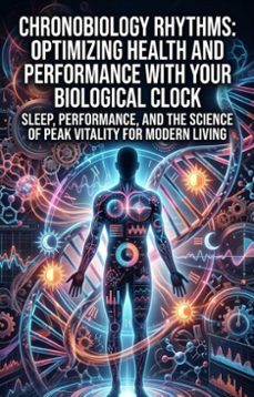 chronobiology rhythms: optimizing health and performance with your biological clock (ebook)-abigail wright-9783565335381