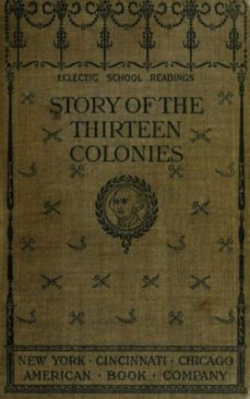 the story of the thirteen colonies (ebook)-h.a. guerber-9783736408081