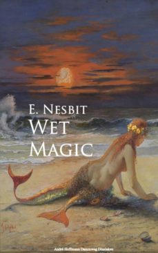 wet magic (ebook)-e. nesbit-9783736411081