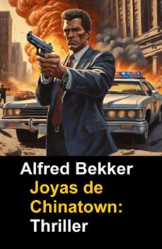 joyas de chinatown: thriller (ebook)-alfred bekker-9783745240481