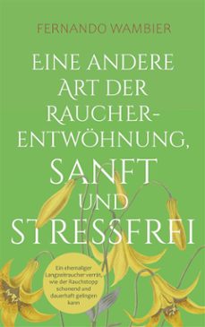 eine andere art der raucherentwohnung, sanft und stressfrei (ebook)-9783759798381
