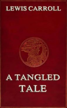 a tangled tale (ebook)-lewis carroll-9783849621681