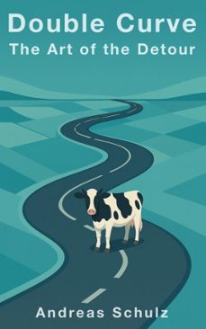 double curve  the art of the detour (ebook)-andreas schulz-9783911733281