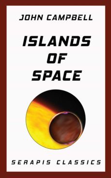 islands of space (serapis classics) (ebook)-john campbell-9783962559281
