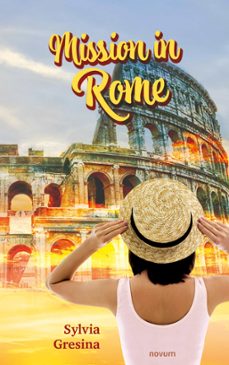 mission in rome (ebook)-sylvia gresina-9783991466581