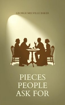 pieces people ask for (ebook)-george melville baker-9785527807981