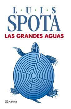 las grandes aguas (ebook)-luis spota-9786070720581