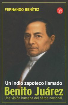 un indio zapoteco llamado benito juarez (ebook)-fernando benitez-9786071110381