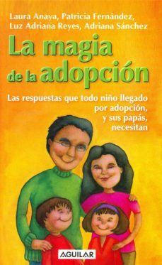 la magia de la adopcion (ebook)-laura anaya-patricia fernandez-luz adriana reyes-9786071122681