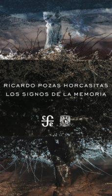 los signos de la memoria (ebook)-ricardo pozas horcasitas-9786071612281