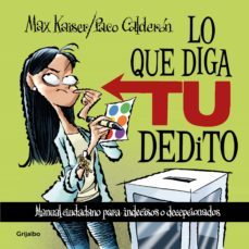 lo que diga tu dedito (ebook)-paco calderón-max kaiser-9786073831581