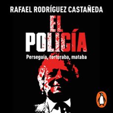 el policia (audiolibro)-rafael rodriguez castañeda-9786073844581
