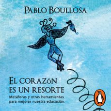 el corazon es un resorte (audiolibro)-pablo boullosa-9786073845281