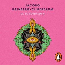 el yo como idea (audiolibro)-jacobo grinberg zylberbaum-9786073865081