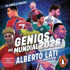 genios del mundial 2026 (audiolibro)-alberto lati-9786073870481