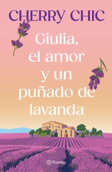 giulia, el amor y un puñado de lavanda-9786073947381
