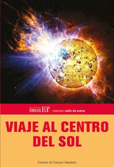 viaje al centro del sol (ebook)-eduardo de campos valadares-9786077134381