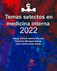 temas selectos en medicina interna 2022 (ebook)-nikos christo secchi nicolás-eduardo meneses sierra-juan carlos anda garay-9786077415381