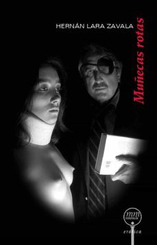 muñecas rotas (ebook)-hernan lara zavala-9786078312481