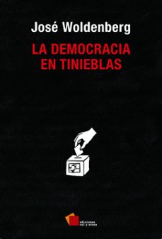 la democracia en tinieblas (ebook)-josé woldenberg-9786078564781