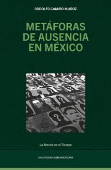 metaforas de ausencia en mexico (ebook)-rodolfo gamiño muñoz-9786078956081