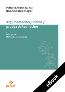argumentacion juridica y prueba de los hechos (ebook)-perfecto andrés ibáñez-daniel lagier gonzález-9786123253981