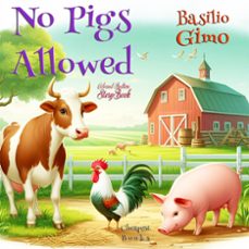 no pigs allowed (ebook)-basilio gimo-basilio gimo-zainab tambawalla-9786256308381