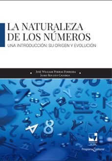 la naturaleza de los numeros: una introduccion. su origen y evolucion (ebook)-josé william porras ferreira-jairo roldan charria-9786287617681