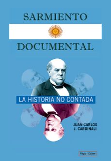 sarmiento documental (ebook)-juan carlos jesus cardinali-9786319040081