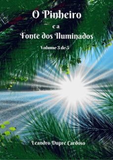 o pinheiro e a fonte dos iluminados (ebook)-leandro dupré cardoso-9786500008081