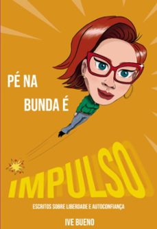 `pe na bunda e impulso (ebook)-ive bueno-9786500457681