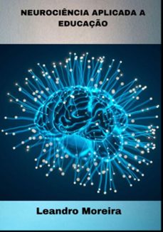 neurociencia aplicada a educaço (ebook)-leandro moreira-9786500932881
