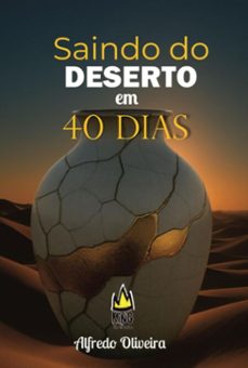 saindo do deserto em 40 dias (ebook)-alfredo oliveira-9786501459981