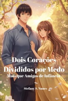 dois coraçes divididos por medo (ebook)-stefany s. nunes-9786501825281