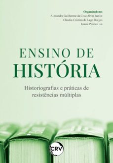 ensino de historia (ebook)-alexandre guilherme da cruz alves junior-9786525185781