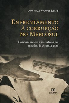 enfrentamento a corrupço no mercosul (ebook)-adriano vottri bellé-9786525240381