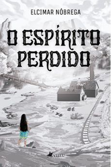 o espírito perdido (ebook)-elcimar nóbrega-9786525470481