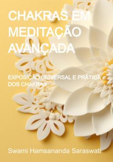 chakras em meditaço avançada (ebook)-swami hamsananda saraswati-9786526638781