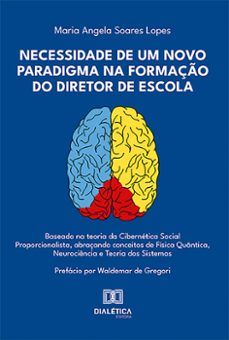 necessidade de um novo paradigma na formaço do diretor de escola (ebook)-maria angela soares lopes-9786527017981