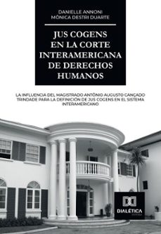 jus cogens en la corte interamericana de derechos humanos (ebook)-danielle annoni-mônica destri duarte-9786527042181