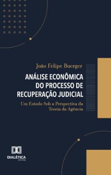 analise economica do processo de recuperaço judicial (ebook)-joão felipe buerger-9786527050681