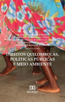 direitos quilombolas, políticas públicas e meio ambiente (ebook)-joão vitor martins lemes-kaled sulaiman khidir-jorgeanny de fátima rodrigues moreira-9786527056881