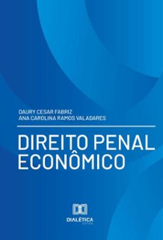 direito penal econômico (ebook)-daury cesar fabriz-ana carolina ramos valadares-9786527075981