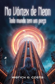 no vortex de neon (ebook)-werick g. costa-9786528023981