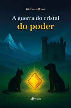 a guerra do cristal do poder (ebook)-giovanna roma-9786528031481